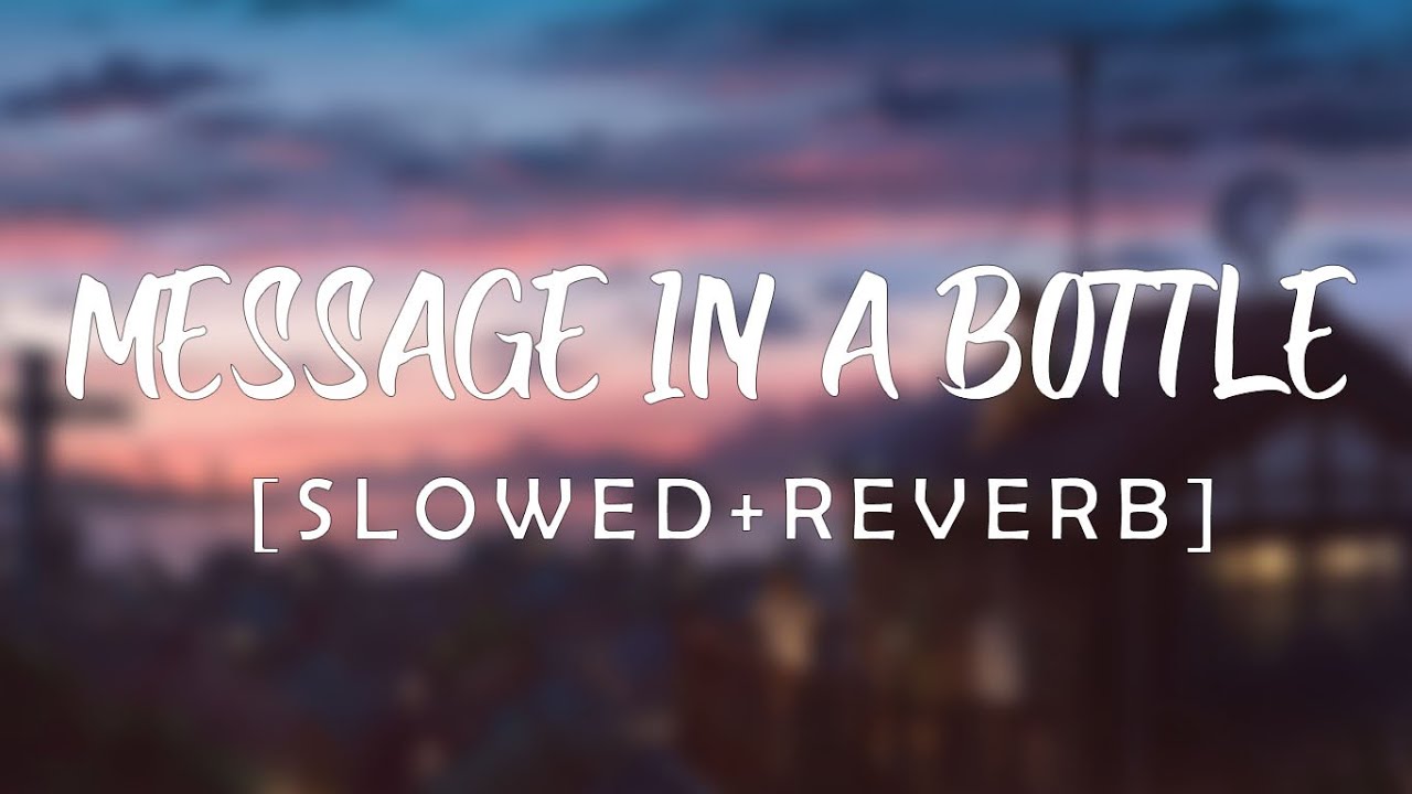 Message In A Bottle  - Taylor Swift (Slowed+Reverb)