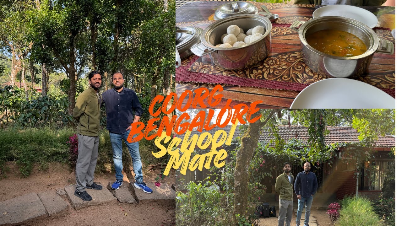 Trip to Coorg and Bengaluru with school mate!