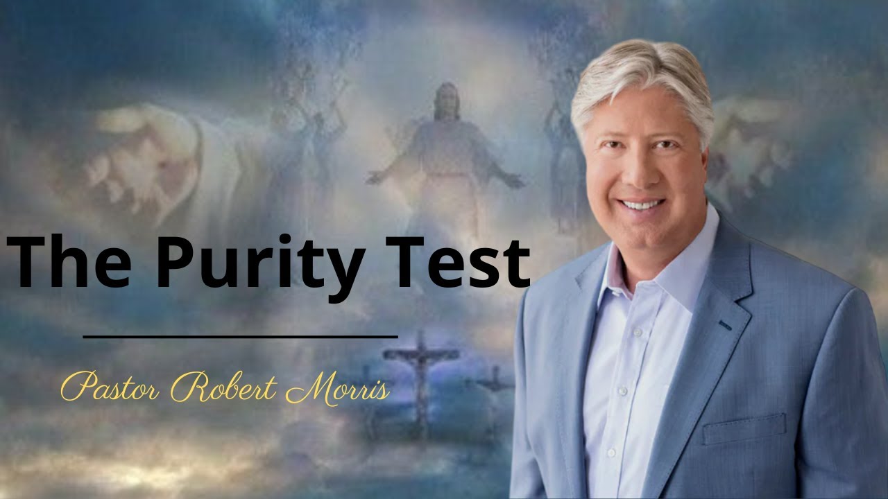 The Purity Test |  Pastor Robert Morris Sermon|gateway church|god|twitch streamer