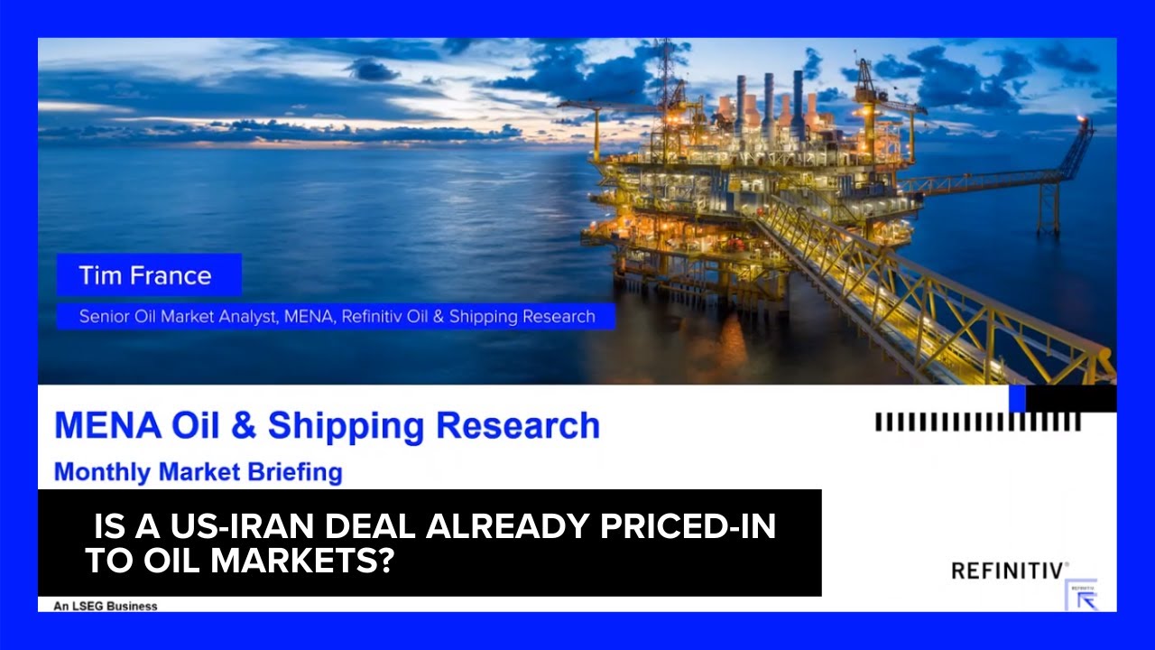 Middle East Monthly Oil Market Update:  Is a US-Iran Deal Already Priced-In to Oil Markets?
