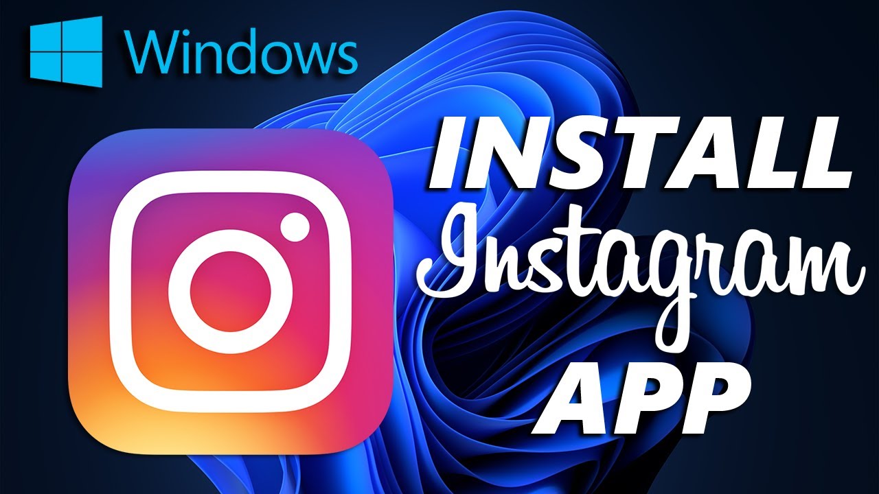 How To Install Instagram App On Windows PC