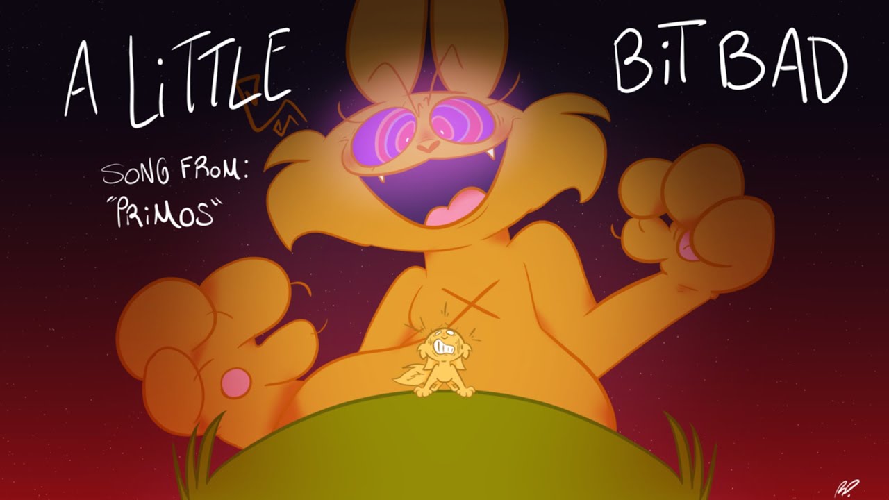 A Little Bit Bad ANIMATIC