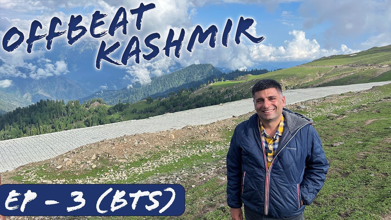 EP 3  & EP 4 BTS  Srinagar to Gurez Valley | Dawar | Offbeat Kashmir