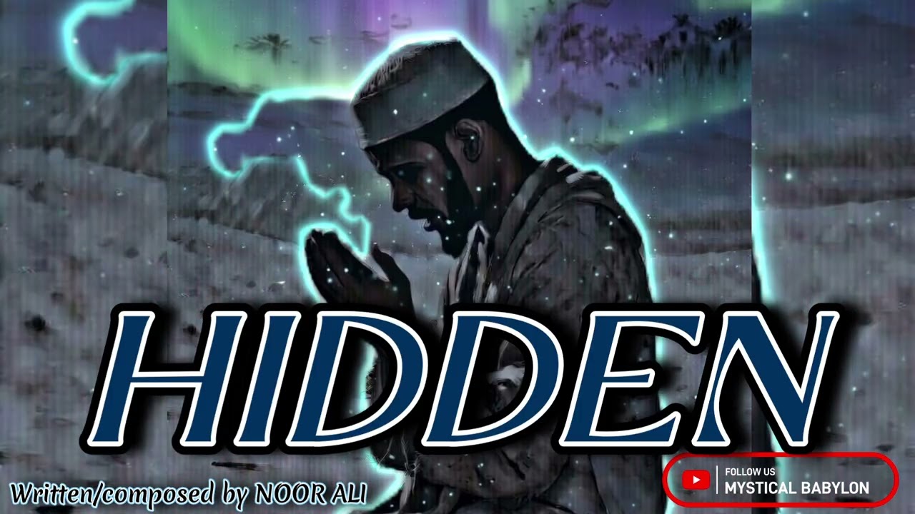 Hidden | New English Nasheed 2026 | MYSTICAL BABYLON