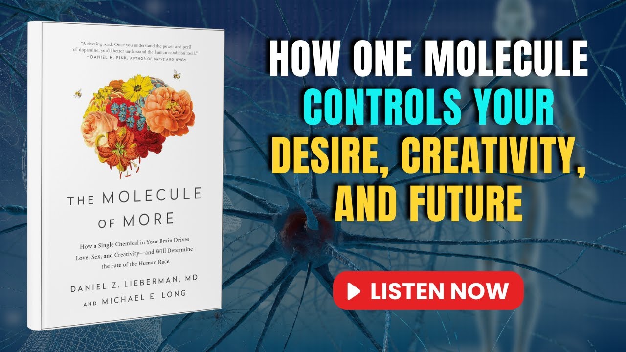 The Molecule of More by Daniel Z. Lieberman and Michael E. Long | Audiobook Summary | in English