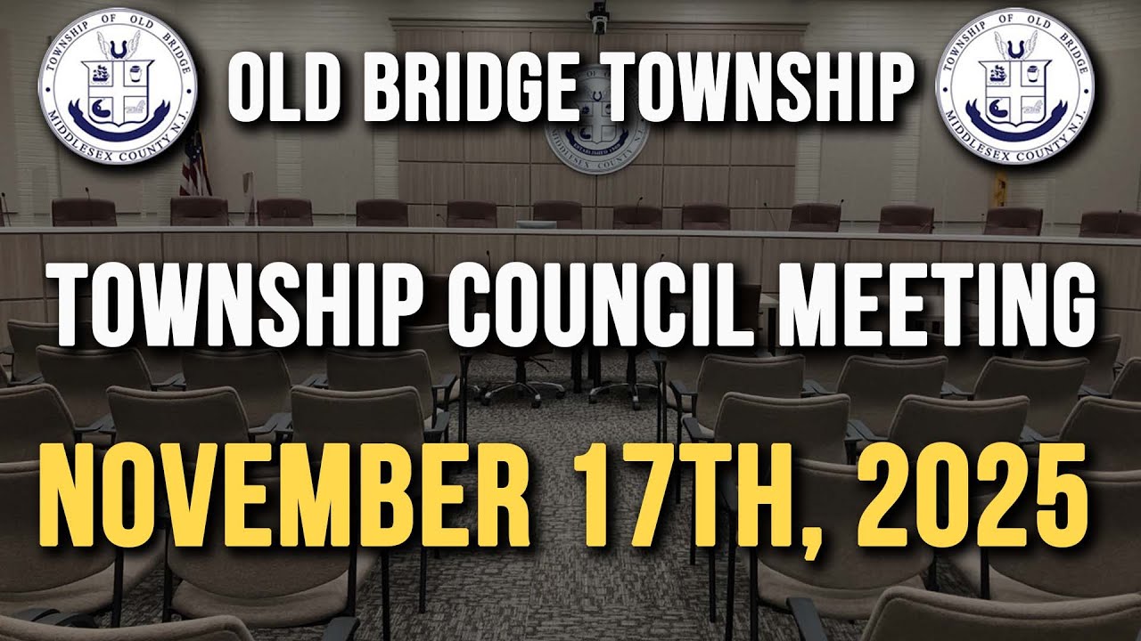Old Bridge Township Council Meeting November 17th, 2025