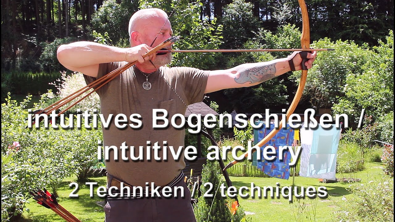 intuitives Bogenschie&szlig;en / intuitive archery - 2 Techniken / 2 techniques