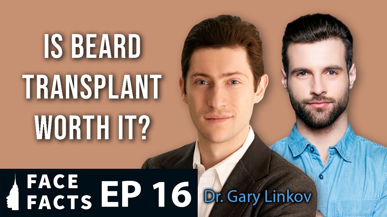 Are Beard Transplant Results Worth the Procedure? - Dr. Gary Linkov