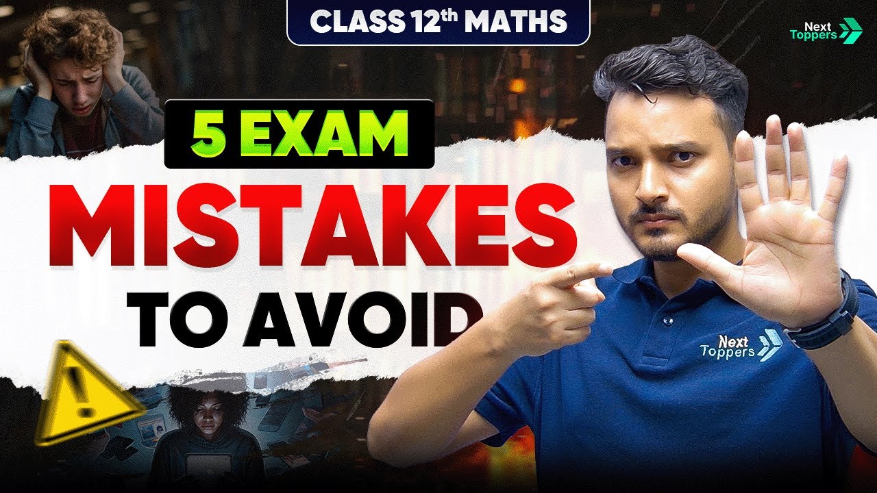 Top 5 Mistakes to Avoid ❌ in Class 12th Board Exam Preparation 2025 @NextToppers-12thScience