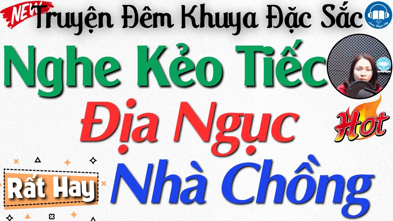 Truyện Hay Đáng Nghe Nhất 2024: ĐỊA NGỤC NHÀ CHỒNG - Kể truyện đêm khuya Việt Nam | Audio Truyện Hay