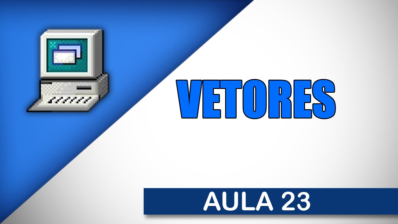 Visualg Aula 23 - Vetores pt. 1