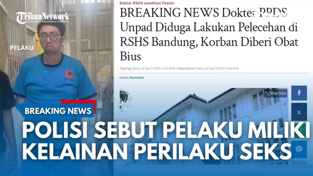 Polisi Sebut Pelaku Brutal Bius dan Perkosa Keluarga Pasien di RSHS Miliki Kelainan Perilaku Seks
