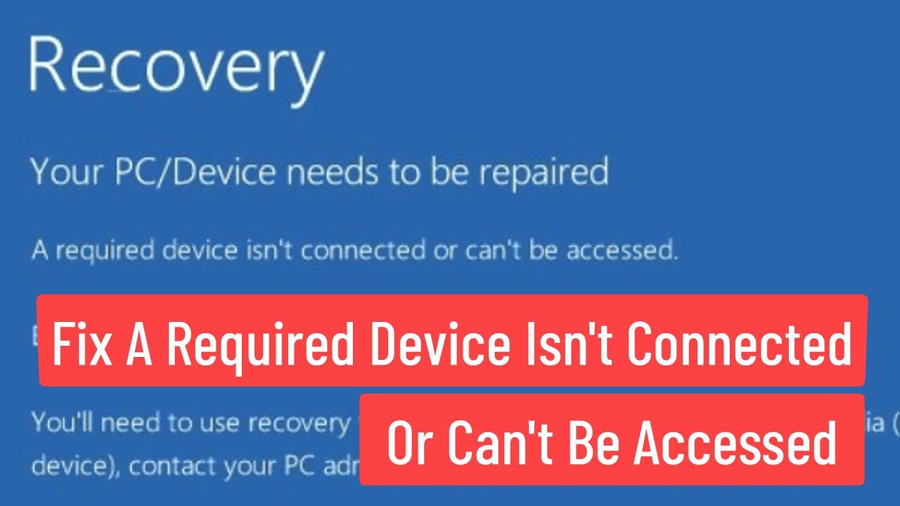 Fix A Required Device Isn't Connected or Can't Be Accessed Error in Windows [Solved]
