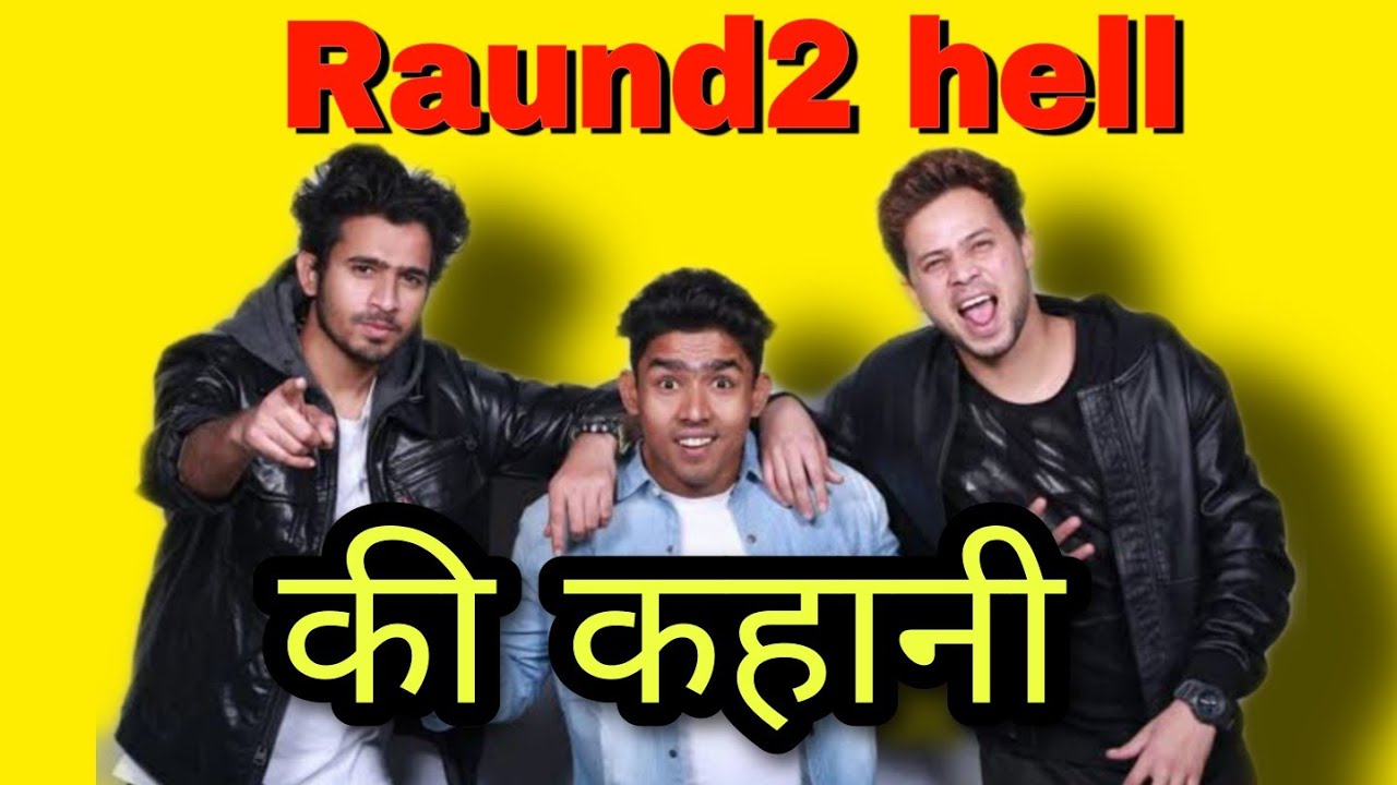 Raund2 hell (R2h) biography success story An Inspiring Story of Round2Hell