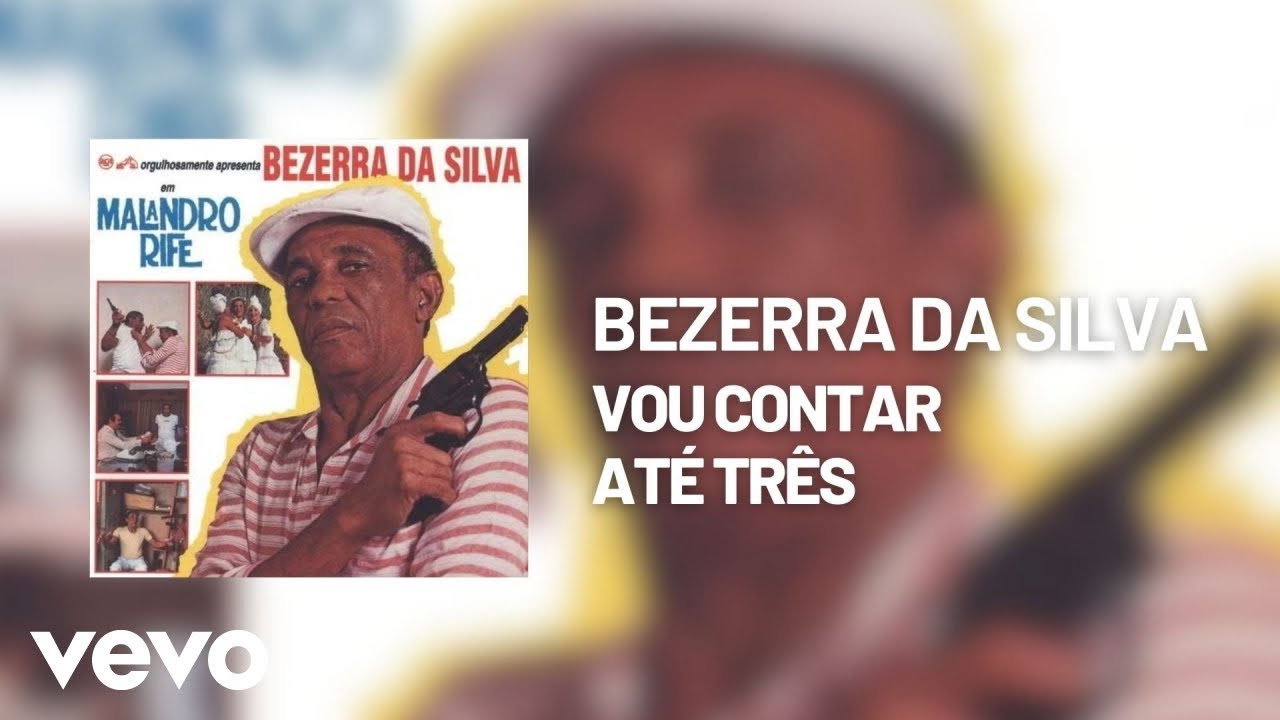 Bezerra Da Silva - Vou Contar Até Três (Áudio Oficial)