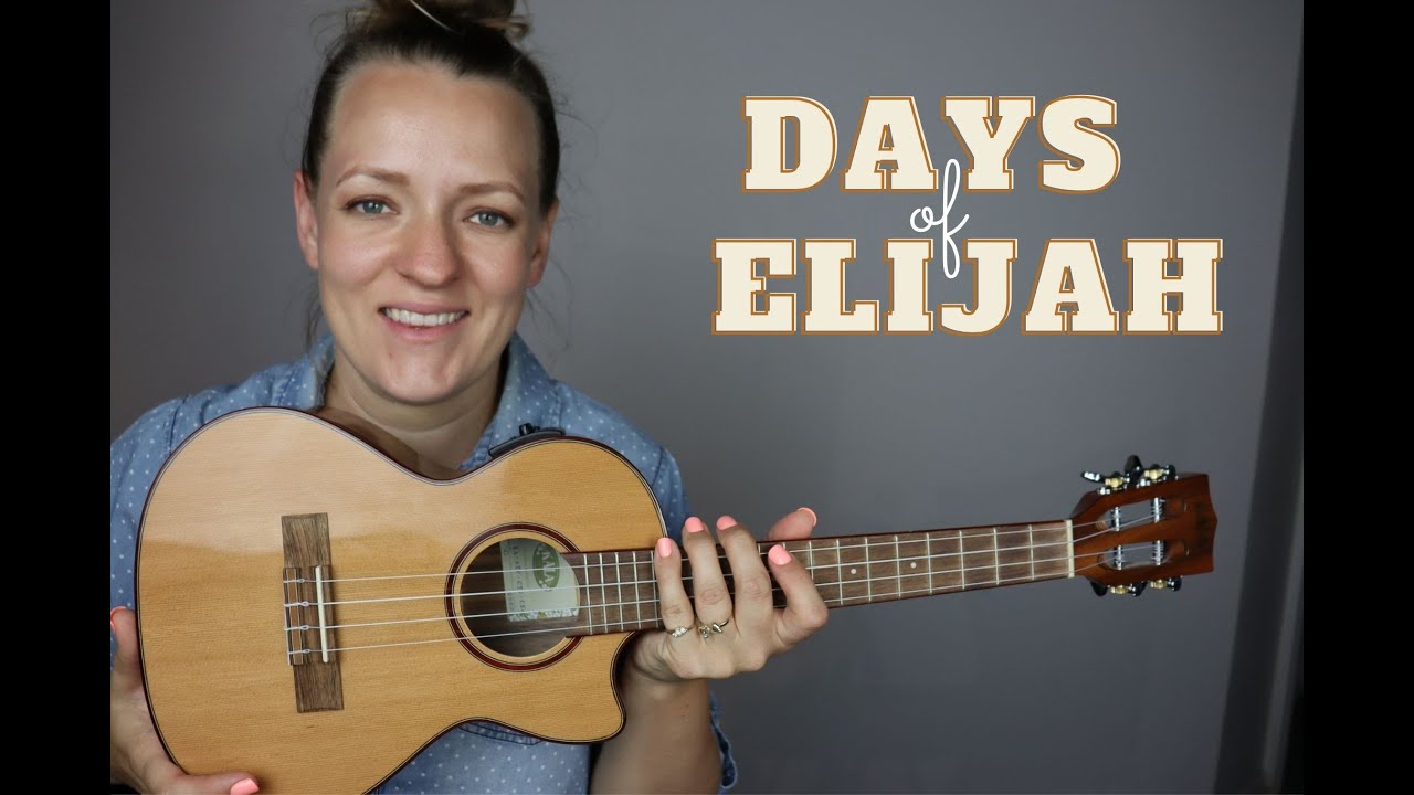 Days of Elijah - ukulele tutorial
