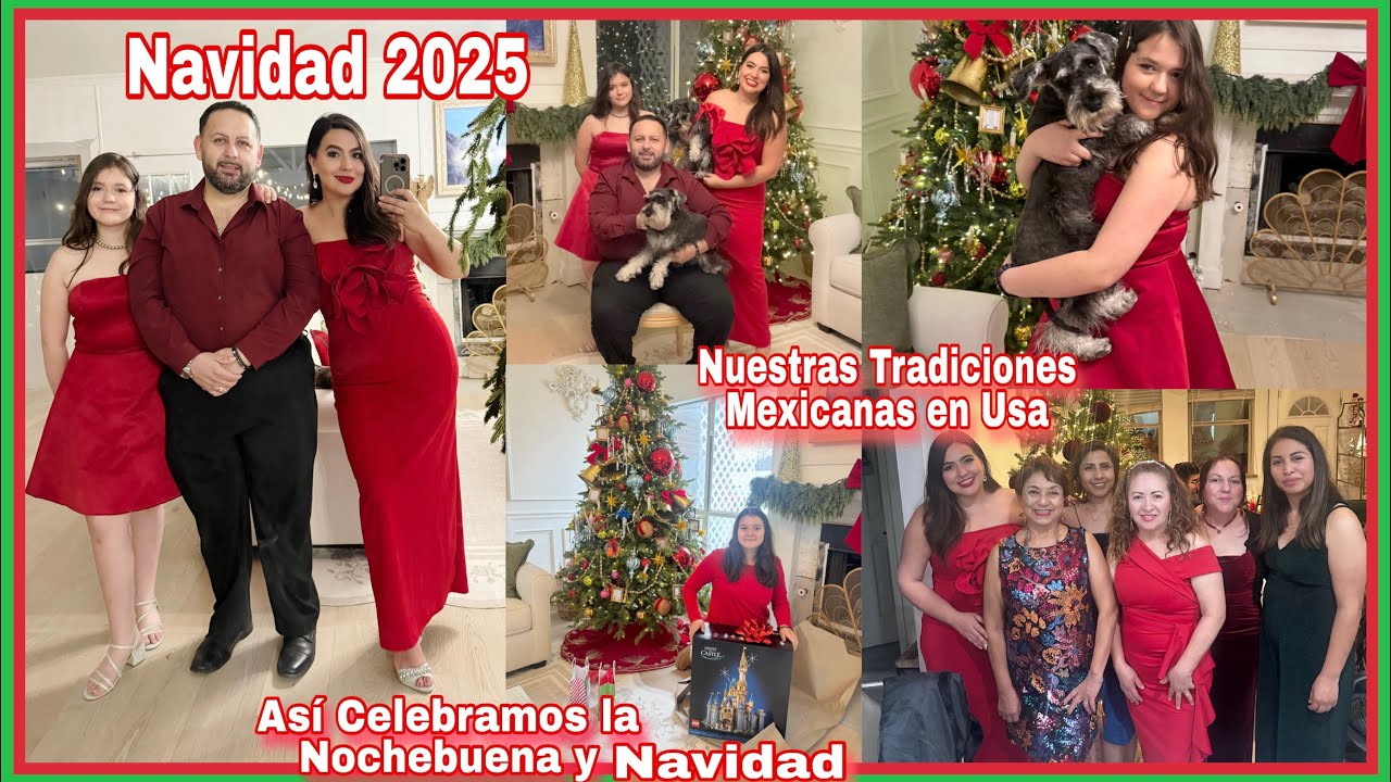 Nuestra Nochebuena y Navidad 2025🎄 Así festejamos en Usa con las tradiciones Mexicanas 