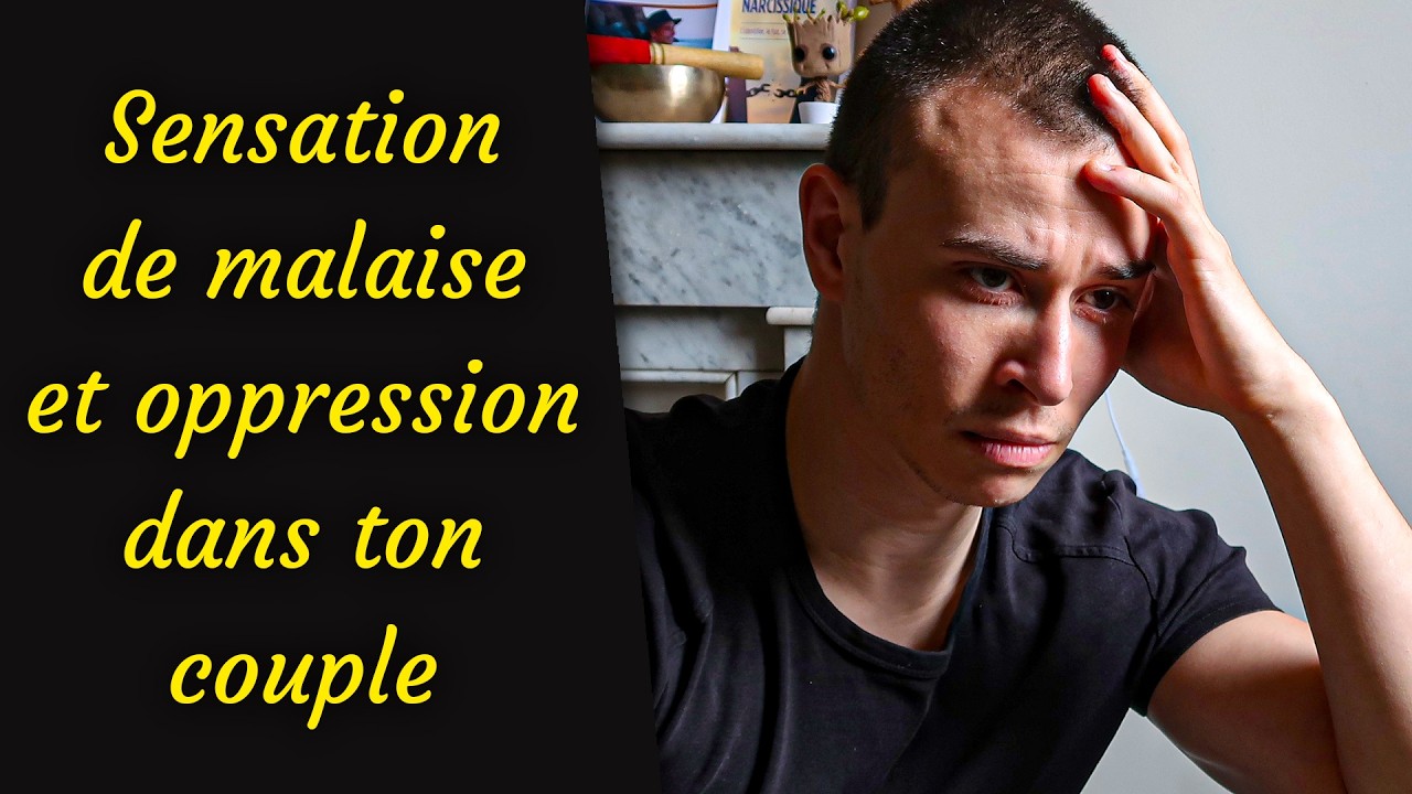 Je me SENS MAL dans mon COUPLE sans explication - Comment y voir plus clair