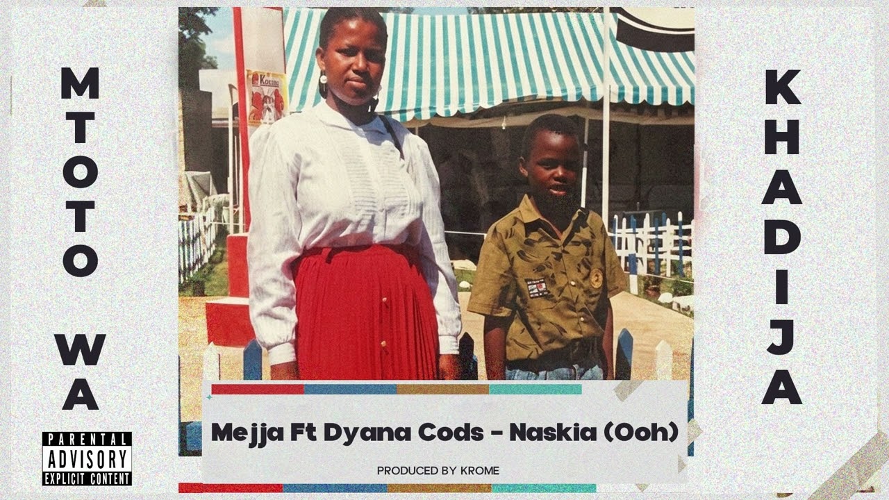 Mejja ft. Dyana Cods – Naskia (Ooh) {Track No.10}