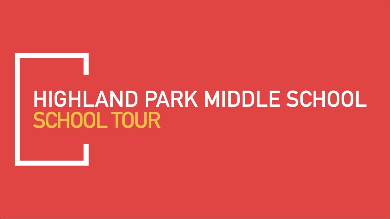 Highland Park Middle School Tour