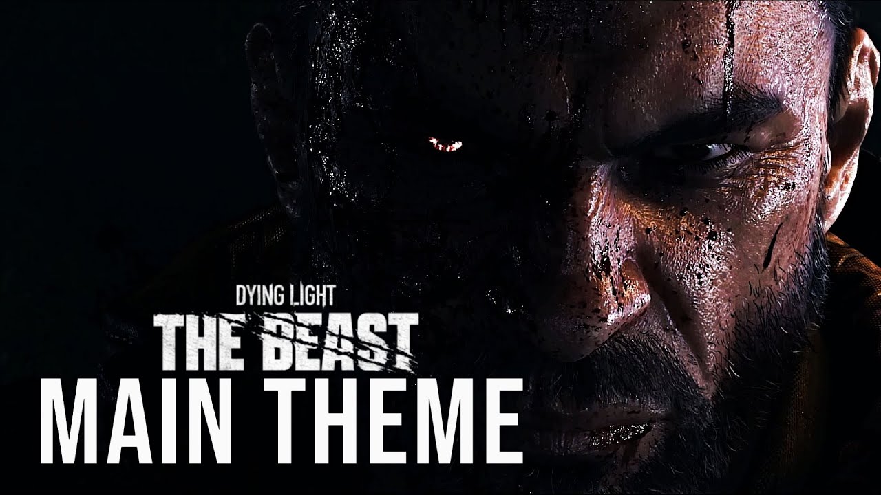 Dying Light: The Beast - Main Theme (Main Menu Music)