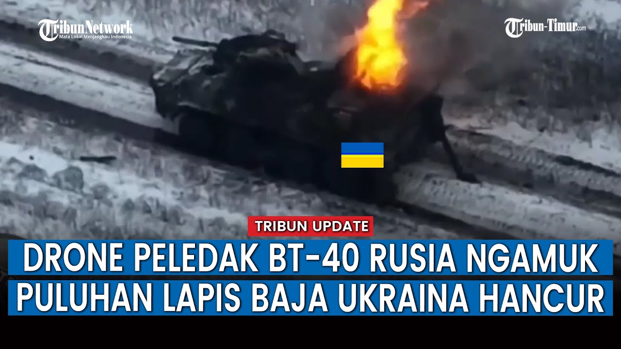 FULL, Drone Berpeledak BT-40 Rusia Hantam Habis Sejumlah Kendaraan Militer Ukraina