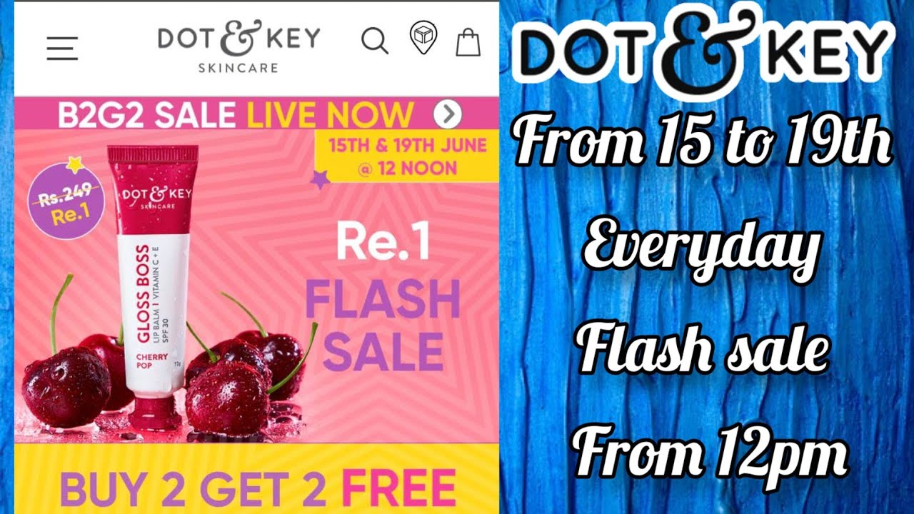 Dot & Key birthday flash sale for rs. 1 #viral #free #beauty #dotandkey #loot #1rslootoffer