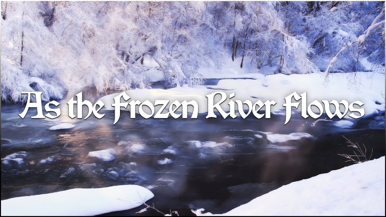 Celtic/Adventure Music - As the Frozen River Flows