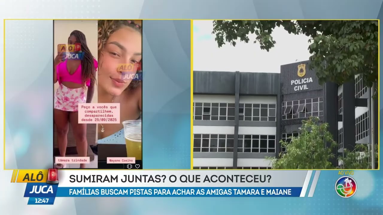 Amigas desaparecidas: Onde est&atilde;o Tamara e Maiane? | AL&Ocirc; JUCA | TV ARATU