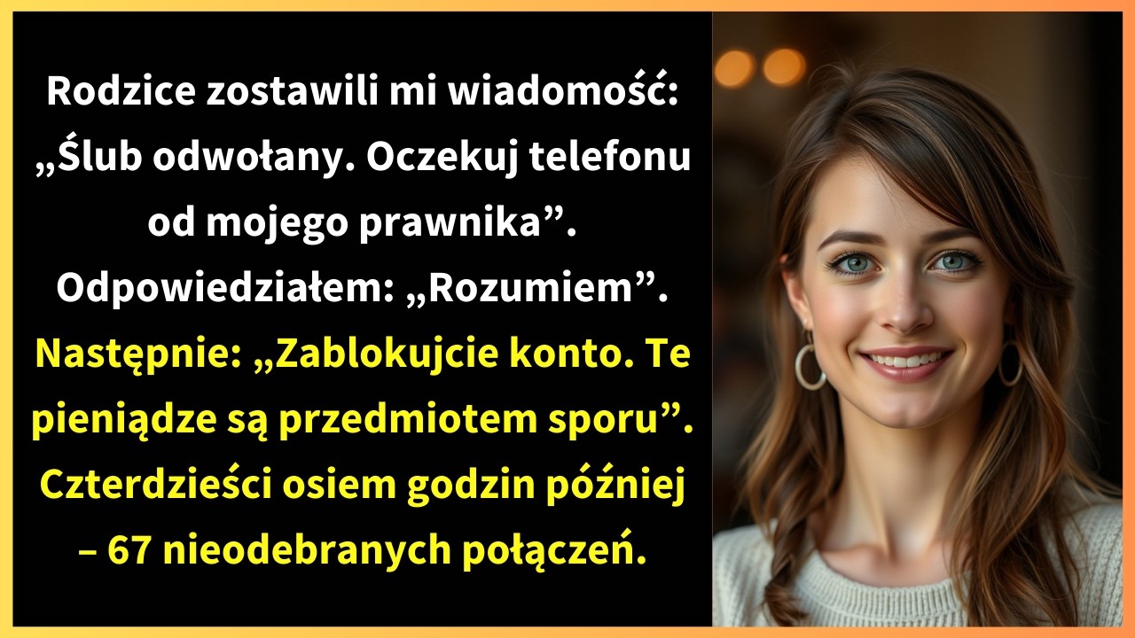 Rodzice zostawili mi wiadomość: „Ślub odwołany. Oczekuj telefonu od mojego prawnika”.