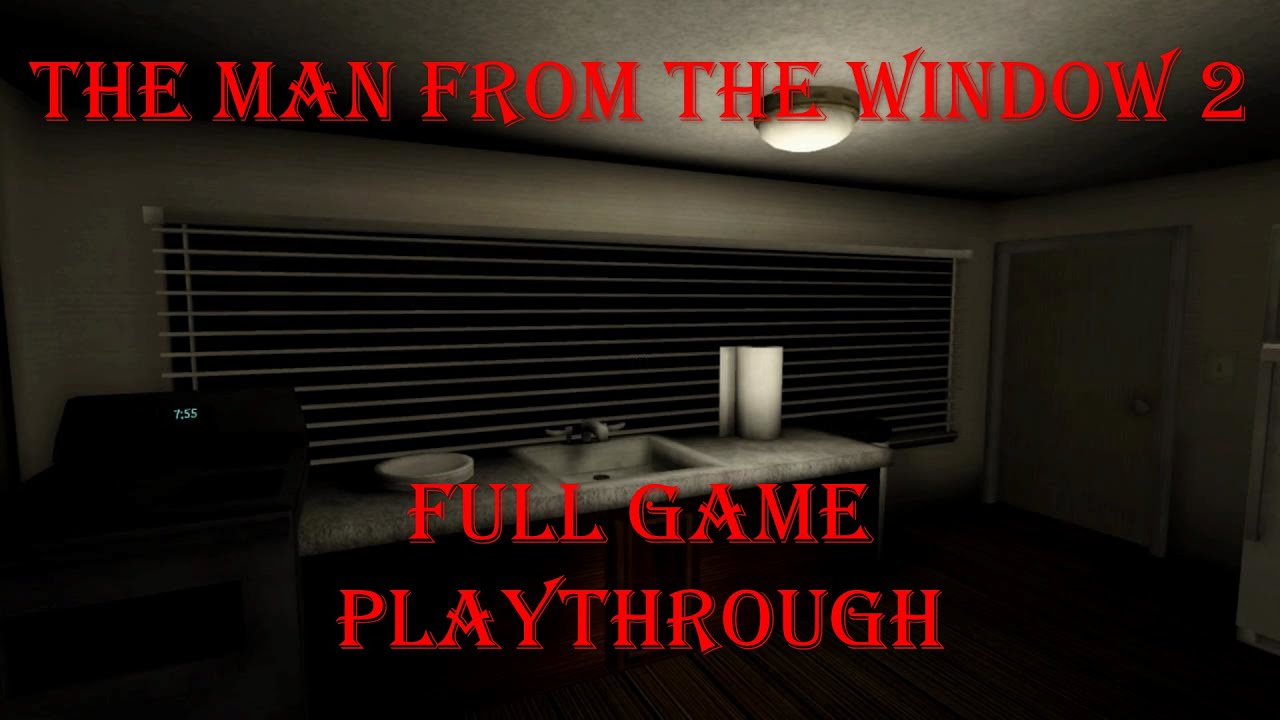 The Man from the Window 2 Full Game Playthrough