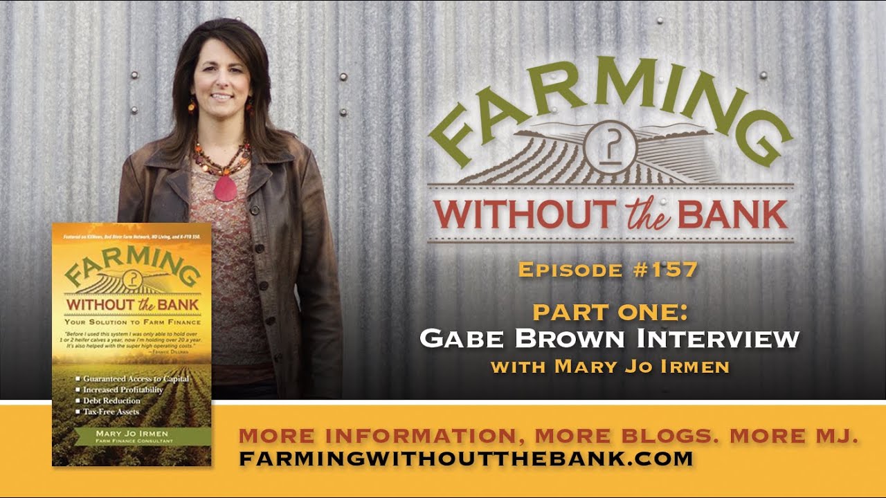 Ep. 157 - Gabe Brown Interview Part 1
