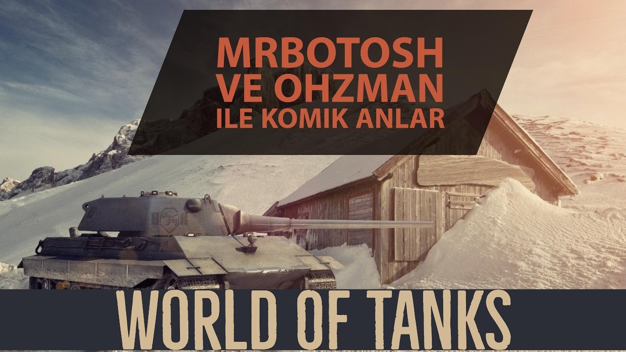 Yayından Komik Anlar,  MrBotosh ve Ohzman İ&ccedil;erir - World Of Tanks