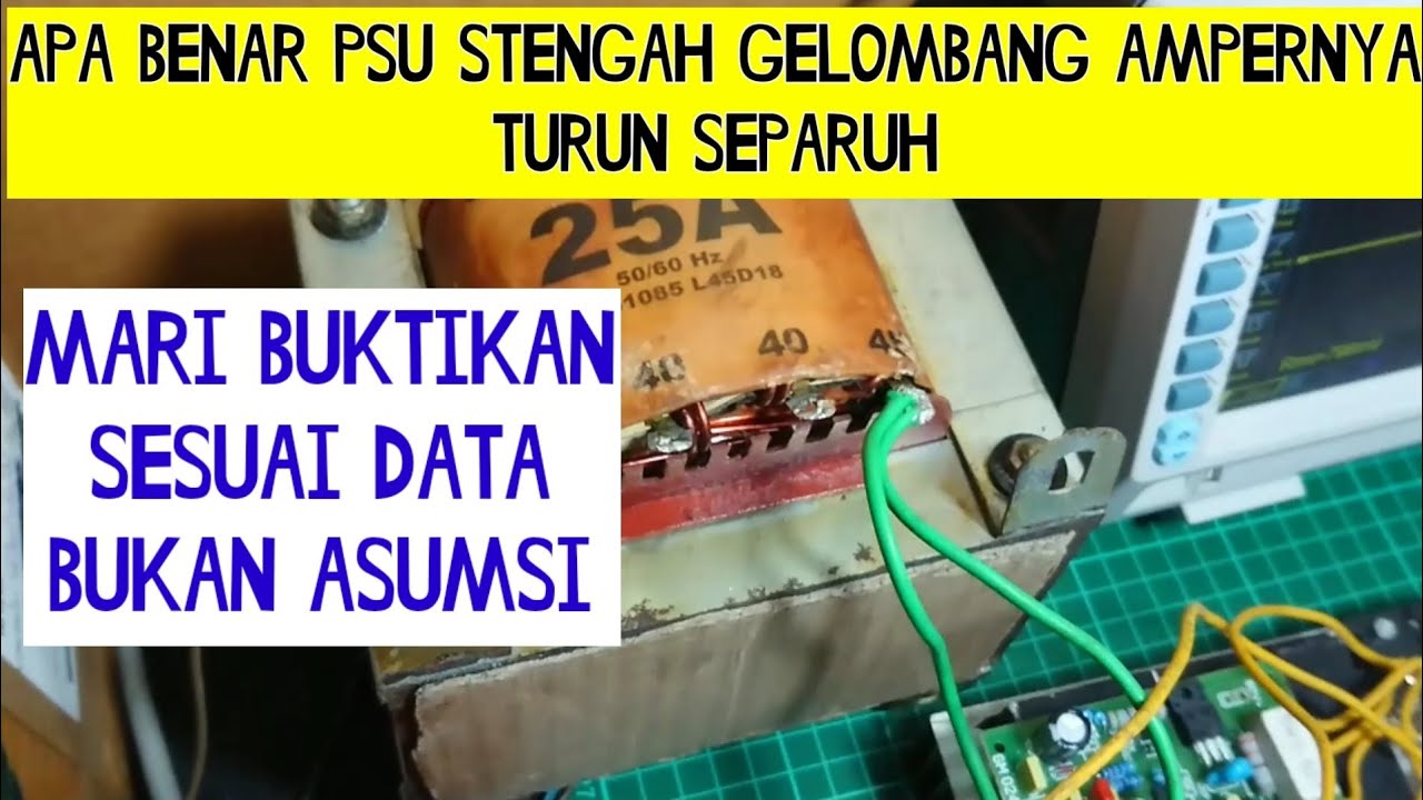 Benarkah PSU Setengah Gelombang Ampernya Turun Separuh