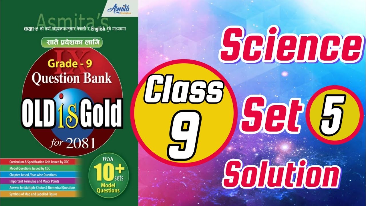 Class 9 Science Set 5 Solution I Asmita set book | Ashmita Tenset 👍