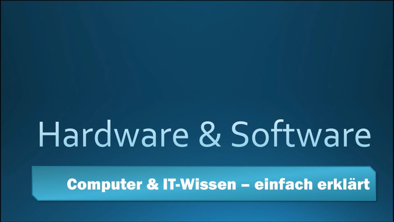 Hardware und Software - Unterschied einfach erkl&auml;rt