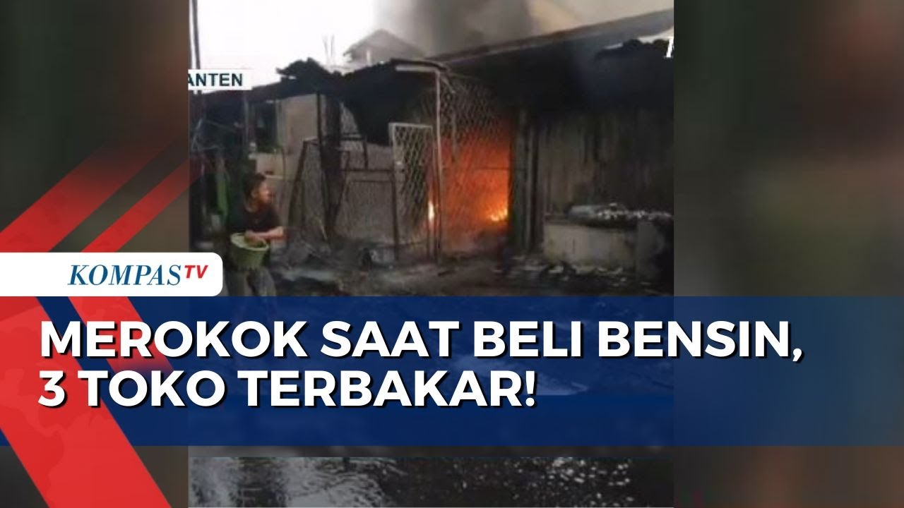 Gara-Gara Warga Merokok saat Beli Bensin, 3 Toko di Tangerang Kebakaran!