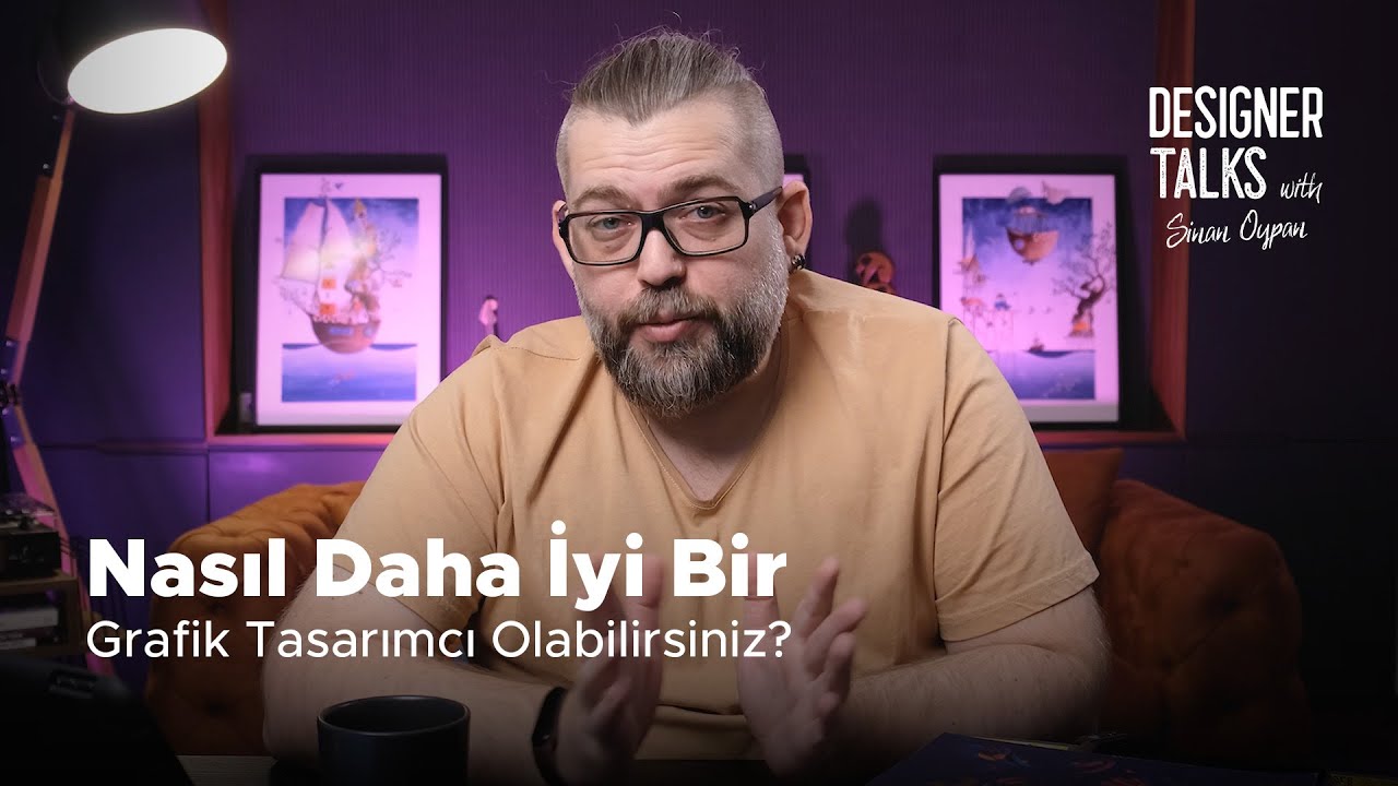 Nasıl Daha İyi Bir Grafik Tasarımcı Olabilirsiniz? |  Designer Talks
