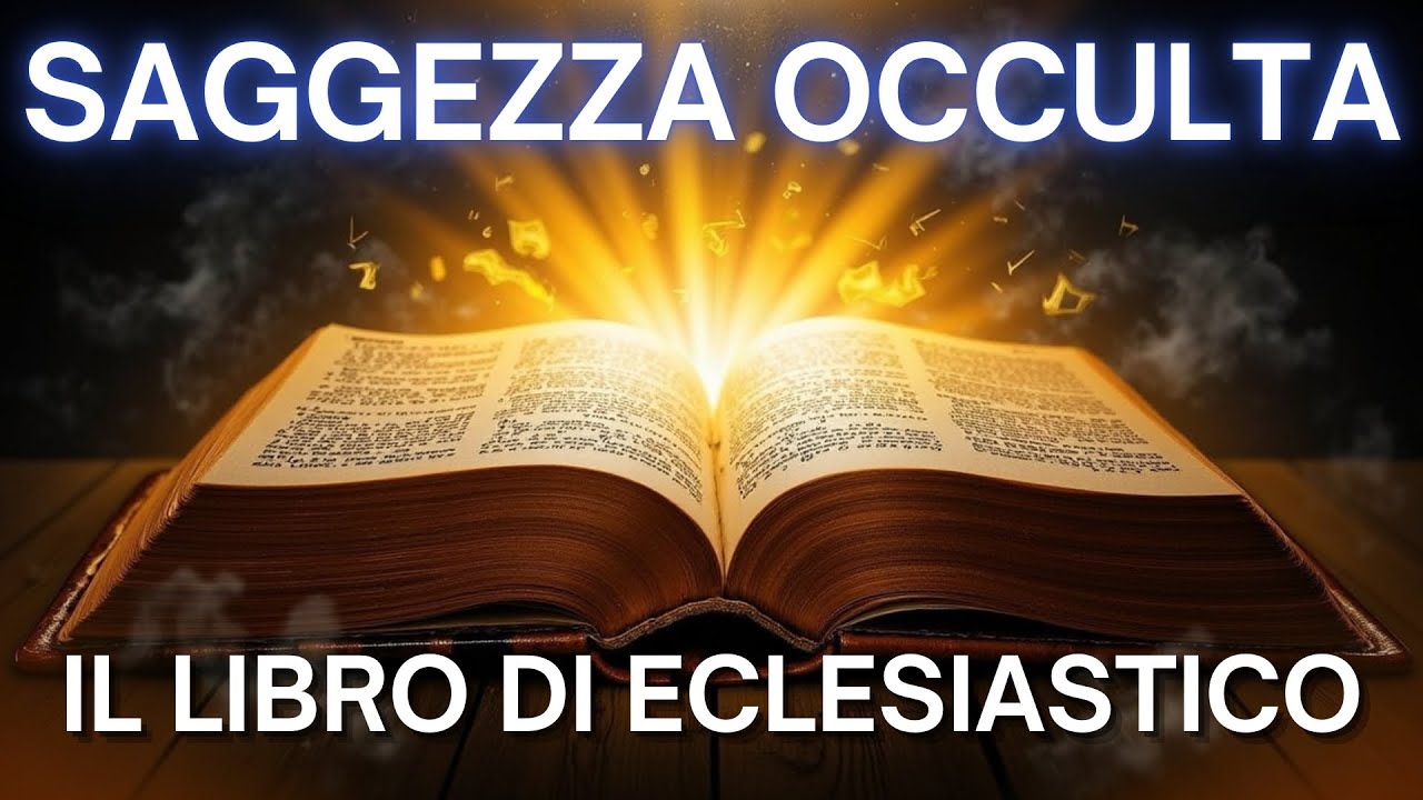 Saggezza Occulta Il Libro di Ecclesiastico - Il libro biblico che pu&ograve; cambiare la tua vita