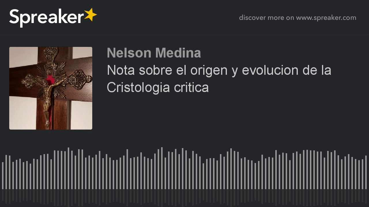 Nota sobre el origen y evolucion de la Cristologia critica