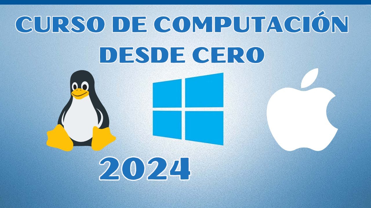 💻CURSO DE COMPUTACIÓN DESDE CERO 2024 | 💻Unidad 2: Sistemas Operativos Mas Usados 💻