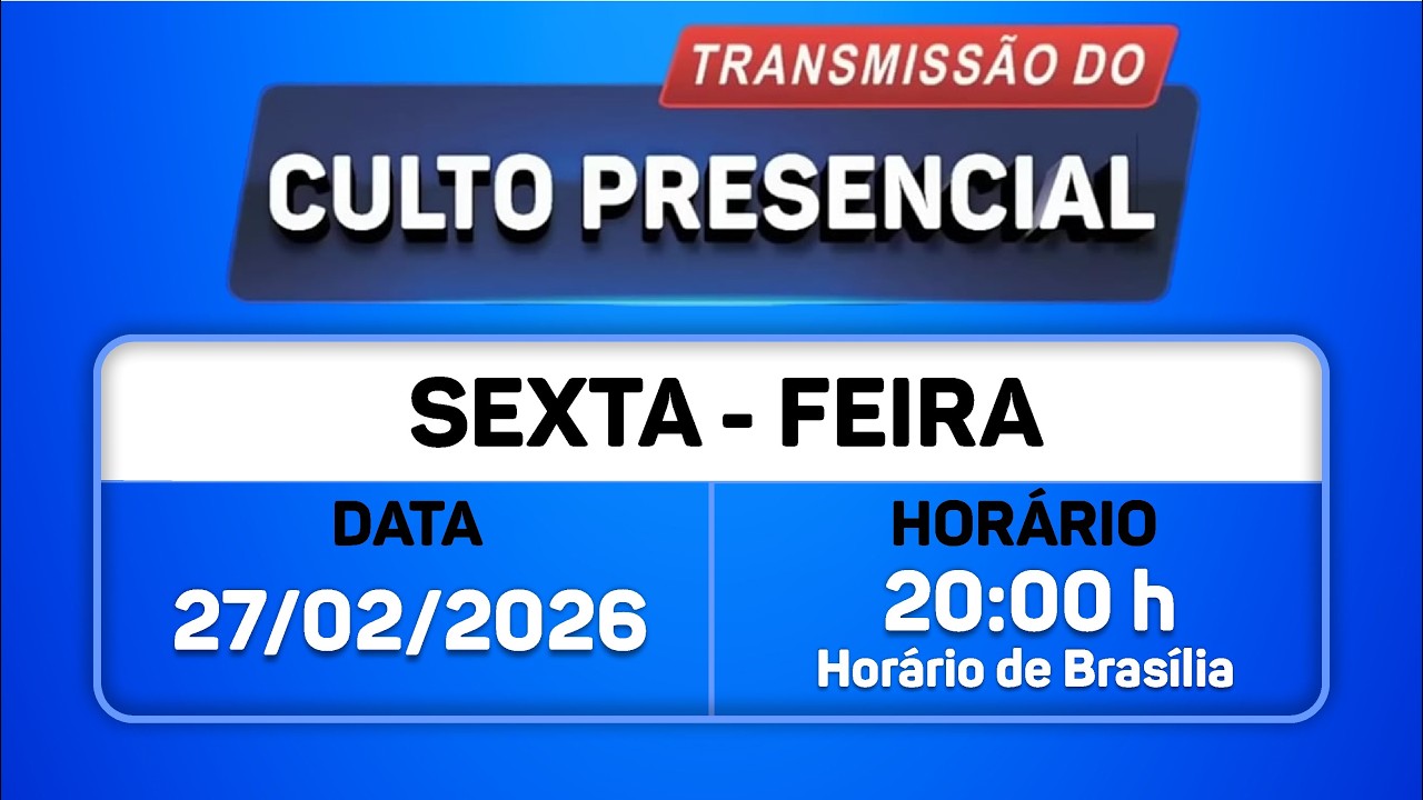 Santo Culto ao Senhor Deus com Transmissão Online - 27/02/2026 às 20:00h  de Brasília