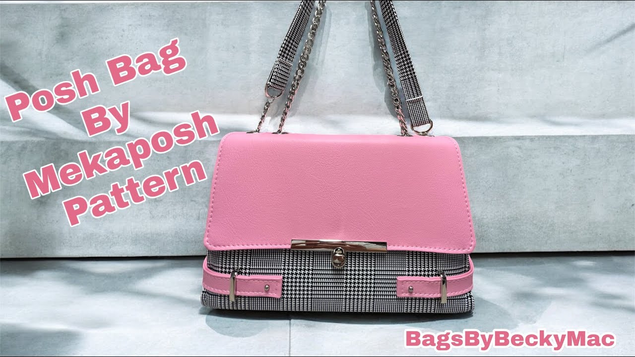 Bag Making With Becky Mac – The “Posh Bag” by MekaPosh Patterns