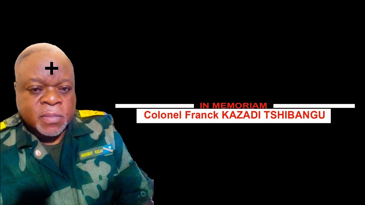 Obseque du colonel franck kazadi tshibangu