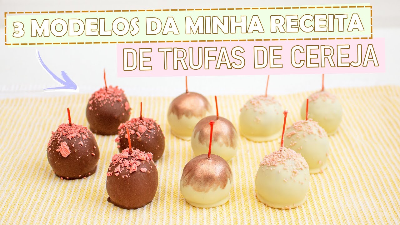 3 MODELOS DE DOCES FINOS - MINHA RECEITA DE TRUFAS DE CEREJA - Tiago Mauro