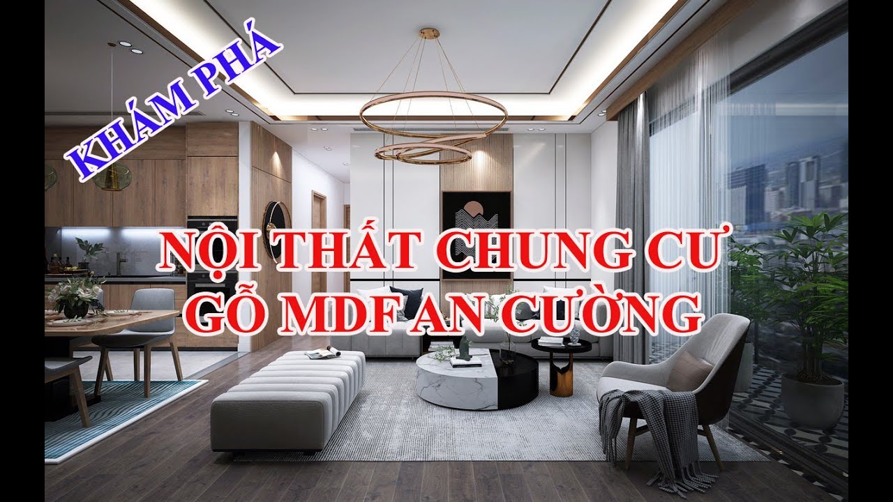 Thi công nội thất chung cư gỗ MDF An Cường tuyệt đẹp