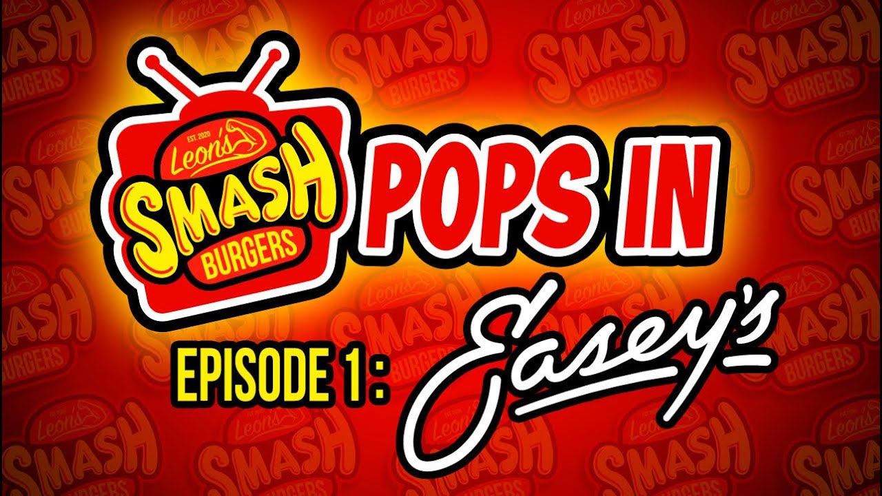 Leon's Smash Burgers POPS IN: EPISODE 1 EASEY'S