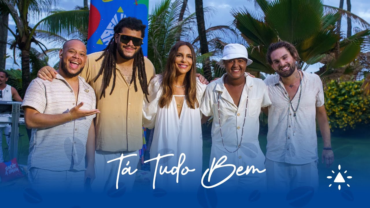 ZAIA e os Filhos da Bahia part. Ivete Sangalo - Tá tudo bem (Clipe Oficial)