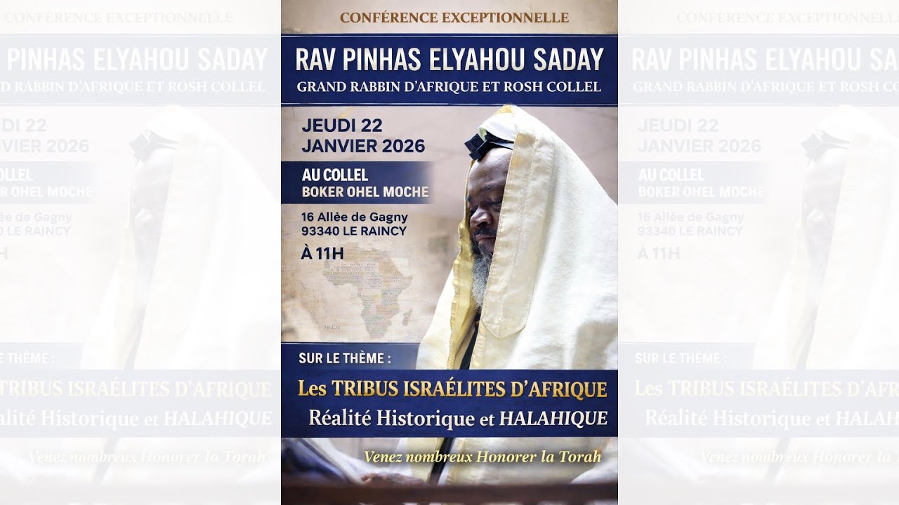 Conf. Excep: Les Tribus ISRAELITES D'AFRIQUE, Réalités Historiques et HALAHIQUES