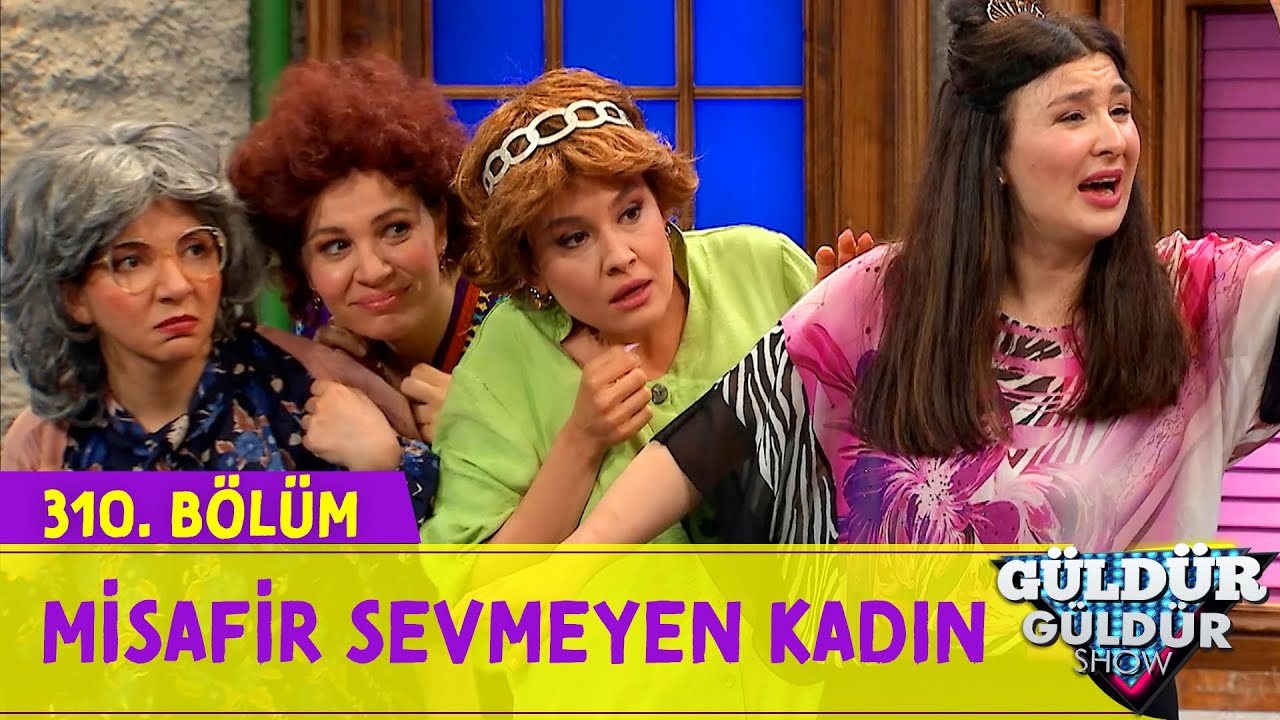 Misafir Sevmeyen Kadın - 310.Bölüm (Güldür Güldür Show)